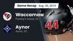 Recap: Waccamaw  vs. Aynor  2019