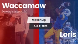 Matchup: Waccamaw vs. Loris  2020