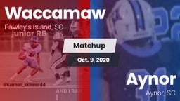 Matchup: Waccamaw vs. Aynor  2020
