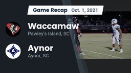 Recap: Waccamaw  vs. Aynor  2021