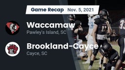Recap: Waccamaw  vs. Brookland-Cayce  2021