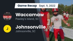 Recap: Waccamaw  vs. Johnsonville  2022