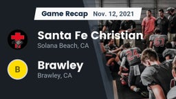 Recap: Santa Fe Christian  vs. Brawley  2021