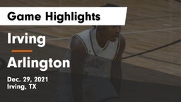 Irving  vs Arlington  Game Highlights - Dec. 29, 2021