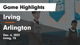 Irving  vs Arlington  Game Highlights - Dec. 6, 2022