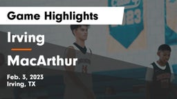 Irving  vs MacArthur  Game Highlights - Feb. 3, 2023