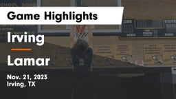 Irving  vs Lamar  Game Highlights - Nov. 21, 2023