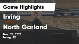 Irving  vs North Garland  Game Highlights - Nov. 28, 2023