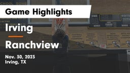 Irving  vs Ranchview  Game Highlights - Nov. 30, 2023