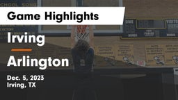 Irving  vs Arlington  Game Highlights - Dec. 5, 2023