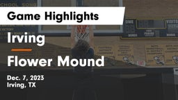Irving  vs Flower Mound  Game Highlights - Dec. 7, 2023