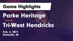 Parke Heritage  vs Tri-West Hendricks  Game Highlights - Feb. 6, 2021