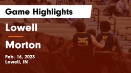 Lowell  vs Morton  Game Highlights - Feb. 16, 2023