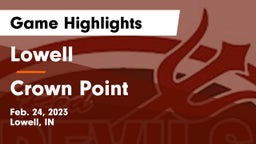 Lowell  vs Crown Point  Game Highlights - Feb. 24, 2023