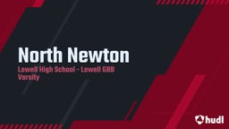 Lowell girls basketball highlights North Newton