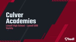 Lowell girls basketball highlights Culver Academies