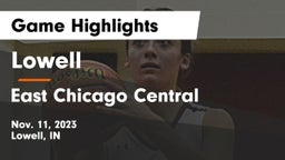 Lowell  vs East Chicago Central  Game Highlights - Nov. 11, 2023