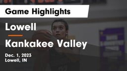 Lowell  vs Kankakee Valley  Game Highlights - Dec. 1, 2023