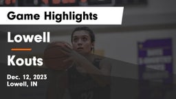Lowell  vs Kouts  Game Highlights - Dec. 12, 2023