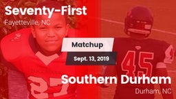 Matchup: Seventy-First High vs. Southern Durham  2019