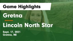 Gretna  vs Lincoln North Star Game Highlights - Sept. 17, 2021