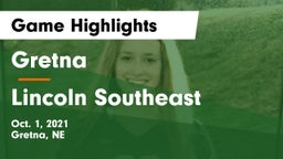 Gretna  vs Lincoln Southeast  Game Highlights - Oct. 1, 2021