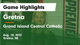 Gretna  vs Grand Island Central Catholic Game Highlights - Aug. 18, 2022