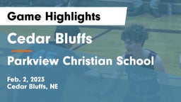 Cedar Bluffs  vs Parkview Christian School Game Highlights - Feb. 2, 2023