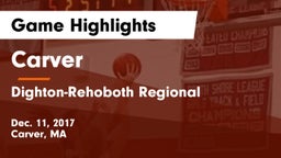 Carver  vs Dighton-Rehoboth Regional  Game Highlights - Dec. 11, 2017