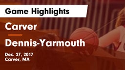 Carver  vs Dennis-Yarmouth  Game Highlights - Dec. 27, 2017