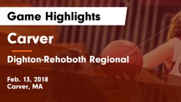 Carver  vs Dighton-Rehoboth Regional  Game Highlights - Feb. 13, 2018
