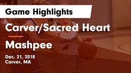 Carver/Sacred Heart  vs Mashpee  Game Highlights - Dec. 21, 2018