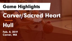 Carver/Sacred Heart  vs Hull  Game Highlights - Feb. 8, 2019