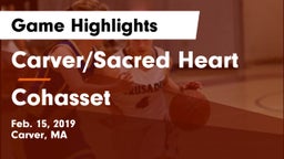 Carver/Sacred Heart  vs Cohasset  Game Highlights - Feb. 15, 2019
