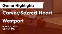 Carver/Sacred Heart  vs Westport Game Highlights - March 1, 2019