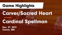 Carver/Sacred Heart  vs Cardinal Spellman  Game Highlights - Dec. 27, 2019