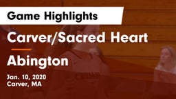 Carver/Sacred Heart  vs Abington  Game Highlights - Jan. 10, 2020