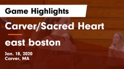 Carver/Sacred Heart  vs east boston Game Highlights - Jan. 18, 2020