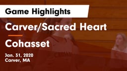 Carver/Sacred Heart  vs Cohasset  Game Highlights - Jan. 31, 2020