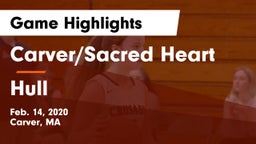 Carver/Sacred Heart  vs Hull  Game Highlights - Feb. 14, 2020