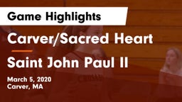 Carver/Sacred Heart  vs Saint John Paul II  Game Highlights - March 5, 2020