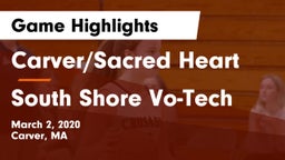 Carver/Sacred Heart  vs South Shore Vo-Tech  Game Highlights - March 2, 2020