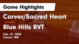 Carver/Sacred Heart  vs Blue Hills RVT  Game Highlights - Feb. 27, 2020