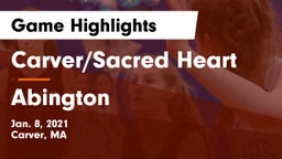 Carver/Sacred Heart  vs Abington  Game Highlights - Jan. 8, 2021