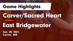 Carver/Sacred Heart  vs East Bridgewater  Game Highlights - Jan. 20, 2021