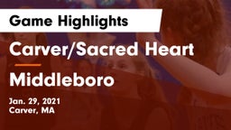Carver/Sacred Heart  vs Middleboro  Game Highlights - Jan. 29, 2021