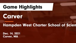 Carver  vs Hampden West Charter School of Science  Game Highlights - Dec. 14, 2021