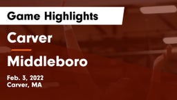Carver  vs Middleboro  Game Highlights - Feb. 3, 2022