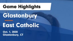 Glastonbury  vs East Catholic  Game Highlights - Oct. 1, 2020