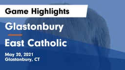 Glastonbury  vs East Catholic  Game Highlights - May 20, 2021